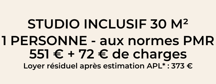 APPARTEMENT INCLUSIF 1 PERSONNE
