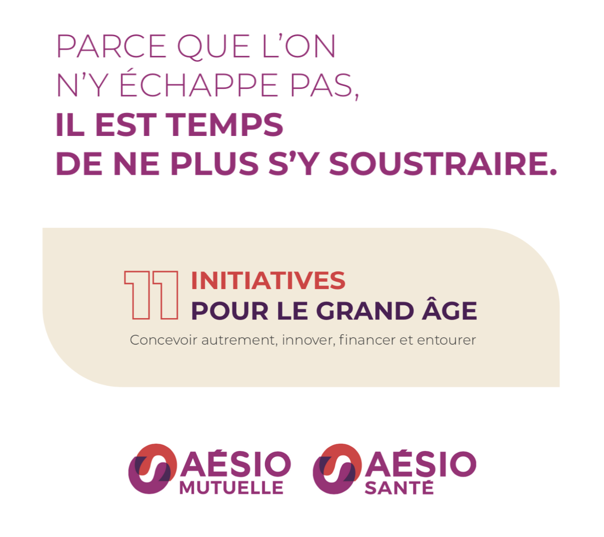 AGIR DÈS AUJOURD’HUI POUR PRÉVENIR LA PERTE D’AUTONOMIE DEMAIN - DÉCOUVREZ LES 11 INITIATIVES D'AÉSIO POUR LE GRAND ÂGE