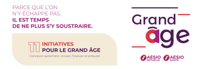 Agir dès aujourd’hui pour prévenir la perte d’autonomie demain - Découvrez les 11 initiatives d'AÉSIO pour le Grand âge