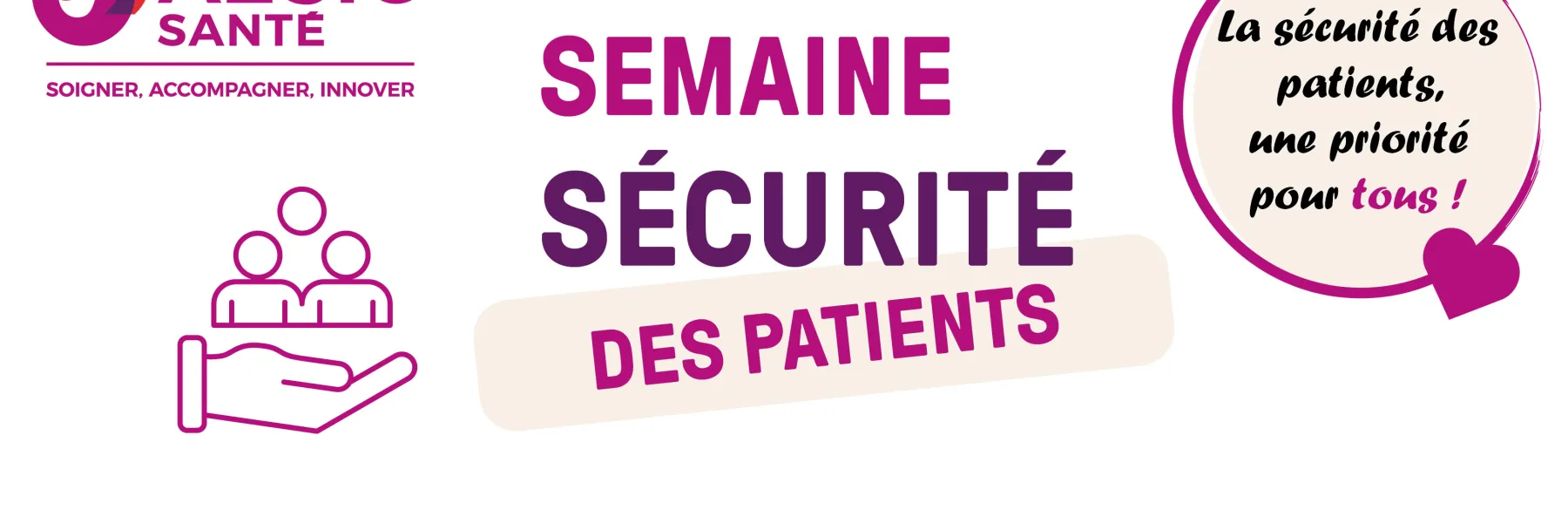 Semaine de la sécurité des patients : agissons ensemble pour des soins plus sûrs