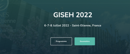 L'Ecole des Mines de Saint-Etienne accueillera la prochaine édition de la conférence GISEH 2022 les 6, 7, 8 juillet 2022 sur le site du centre Ingénierie et santé