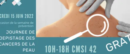 le Cmsi42 organise une journée de dépistage gratuit du cancer de la peau