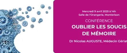 Conférence "Oublier les soucis de mémoire" à Montbrison le 9 avril 2025