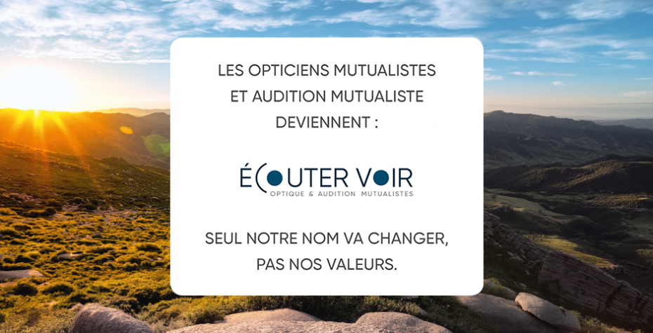 Audition Mutualiste et Les Opticiens Mutualistes réunis sous l'enseigne  Écouter Voir - L'Ouïe Magazine