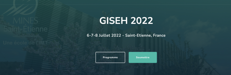 L'Ecole des Mines de Saint-Etienne accueillera la prochaine édition de  la conférence GISEH 2022 les 6, 7, 8 juillet 2022 sur le site du centre Ingénierie et santé