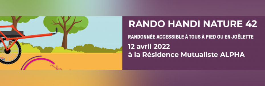 RANDO HANDI NATURE 42 : la première édition de la randonnée handisport AÉSIO mutuelle aura lieu à la Résidence Mutualiste Alpha