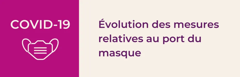 Évolution des mesures relatives au port du masque dans nos établissements médico sociaux