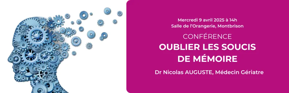 Conférence "Oublier les soucis de mémoire" à Montbrison le 9 avril 2025